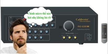 Cách chỉnh micro hát nhẹ không hú rít