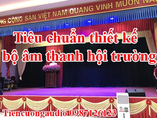 Tiêu chuẩn thiết kế hệ thống âm thanh tiêu chuẩn